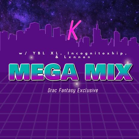K (Mega Mix) ft. YBL XL, Incognitoxhip & Lxnnon | Boomplay Music