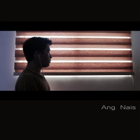 Ang Nais | Boomplay Music