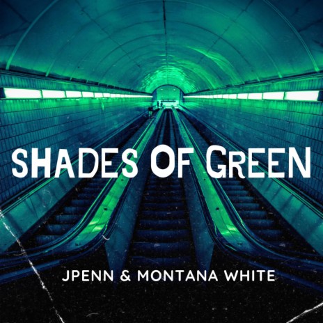 Shades of Green ft. Montana White | Boomplay Music