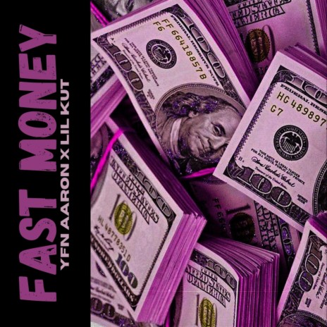 Fast Money ft. Lil Kut