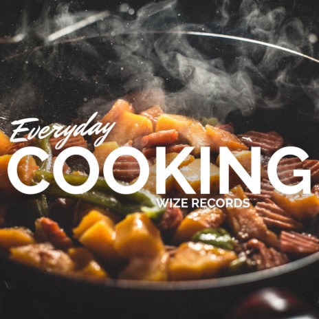 Everyday Cooking | Boomplay Music