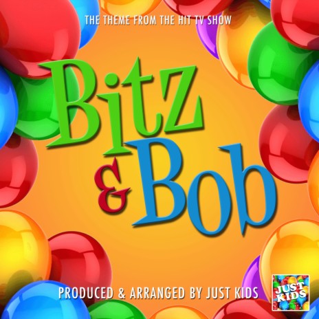 Bitz & Bob Main Theme (From Bitz & Bob) | Boomplay Music