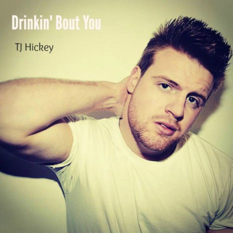 Drinkin' Bout You | Boomplay Music