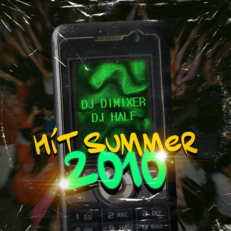 Hit Summer 2010 ft. DJ HaLF | Boomplay Music
