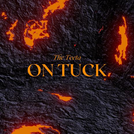 On Tuck ft. The Teeta | Boomplay Music