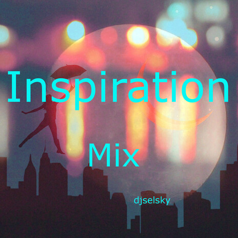 Inspiration Mix | Boomplay Music