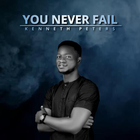 You never fail