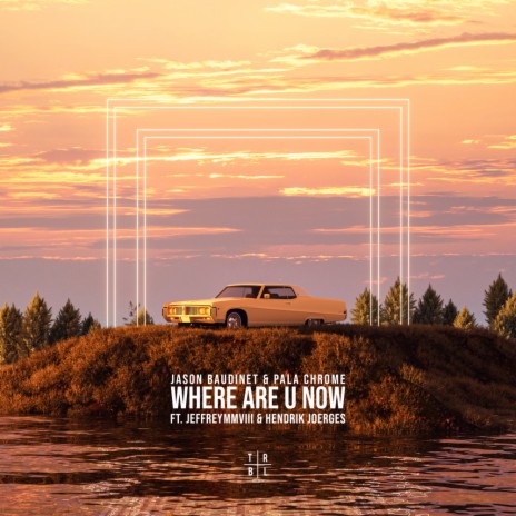 Where Are Ü Now (8D Audio) ft. Jason Baudinet, Pala Chrome, Jeffreymmviii & Hendrik Joerges | Boomplay Music