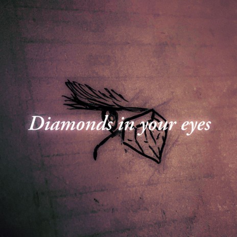 Diamonds in Your Eyes