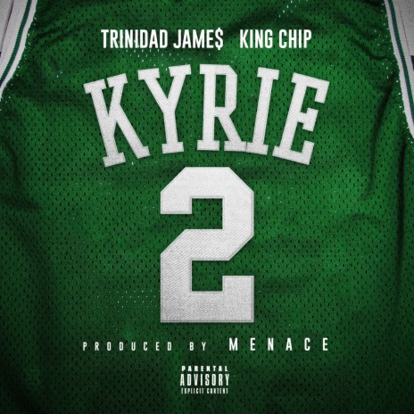 Kyrie (feat. Trinidad James & King Chip) | Boomplay Music