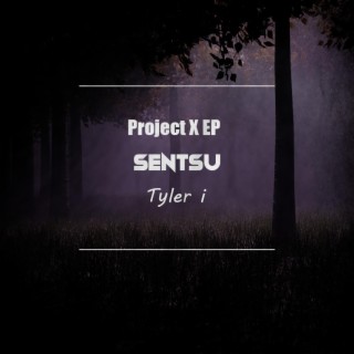 PROJECT X EP (Sentsu Remix)