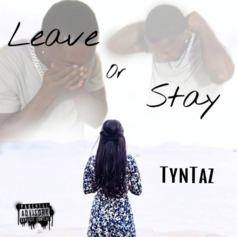 Leave or Stay | Boomplay Music