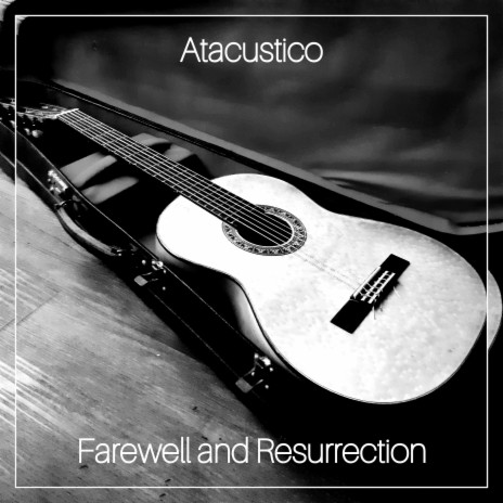 Farewell and Resurrection | Boomplay Music