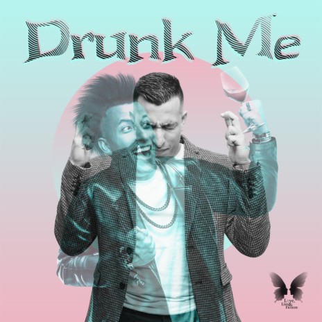 Drunk Me | Boomplay Music