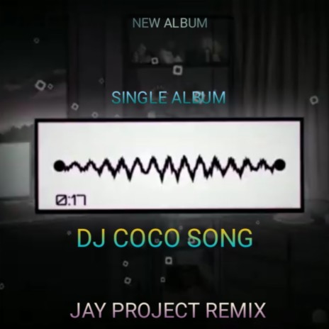 DJ COCO SONG | Boomplay Music