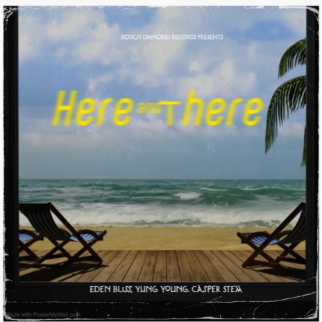 Here and There ft. Yung Young & Casper Stem