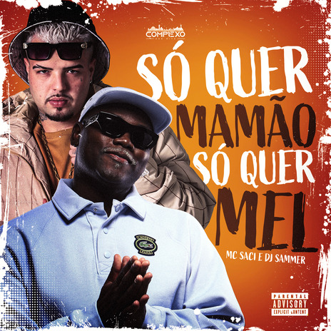 So Quer Mamão So Quer Mel ft. DJ SAMMER | Boomplay Music