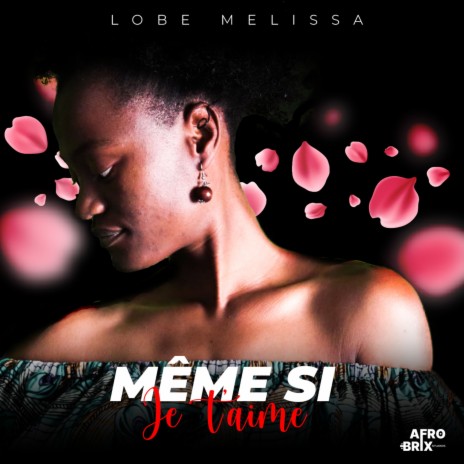 Même si je t'aime | Boomplay Music