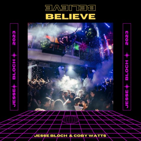 Believe ft. Coby Watts | Boomplay Music