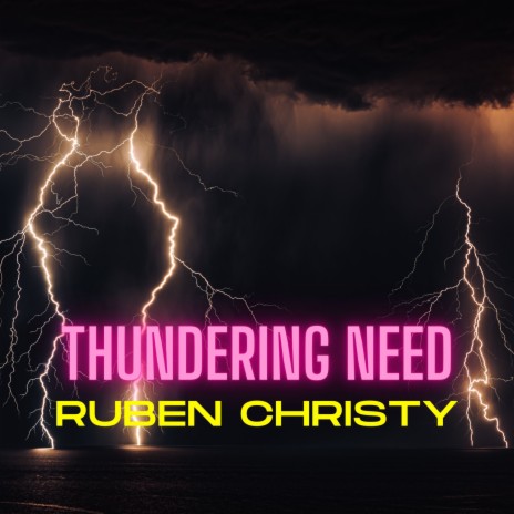 Thundering Need | Boomplay Music