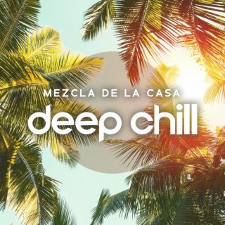 Mezcla de la Casa Deep Chill: Salón de Música para Fiestas en la Playa Casa Tropical Ibiza