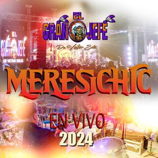 Meresichic 2024 En Vivo (En vivo)