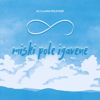 Miski pole igavene