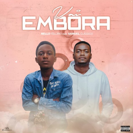 Vai Embora ft. Samuel Classico | Boomplay Music