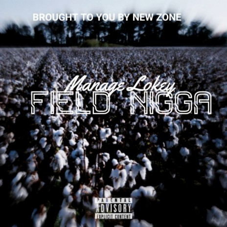 Field Nigga | Boomplay Music