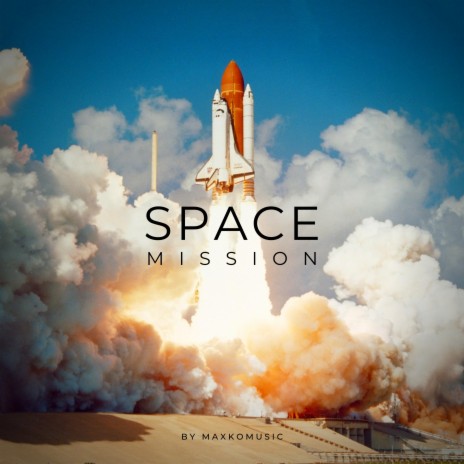 Space Mission | Boomplay Music