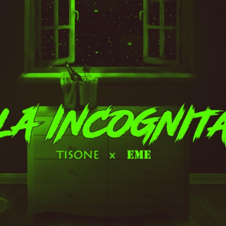 La incognita ft. EME | Boomplay Music