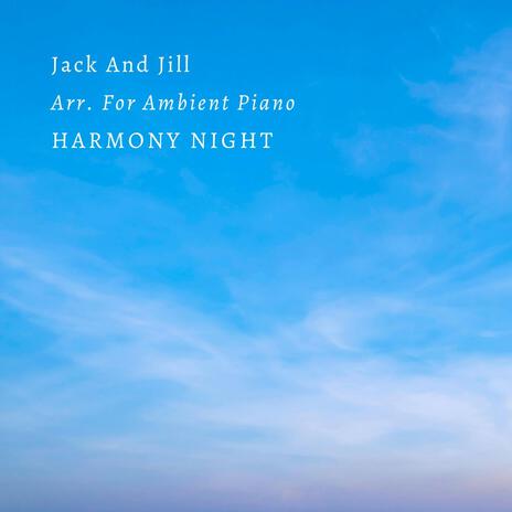 Jack And Jill Arr. For Ambient Piano