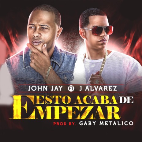 Esto Acaba de Empezar ft. J Alvarez | Boomplay Music