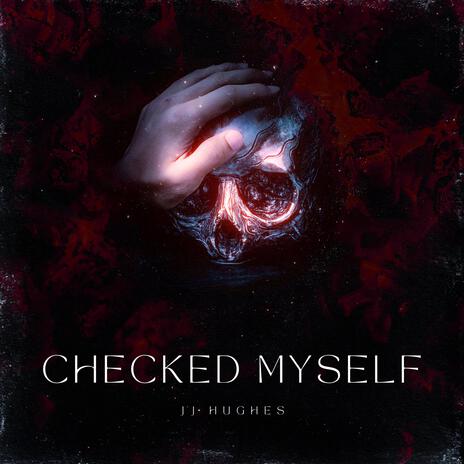 Checked myself | Boomplay Music