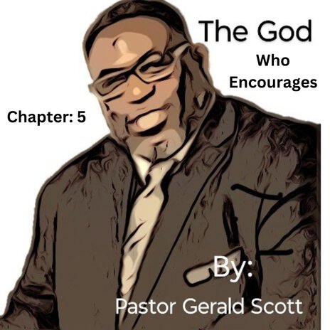 The God Who Encourages (Chapter 5) | Boomplay Music