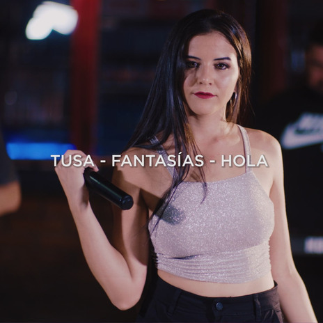 Tusa - Fantasia - Hola | Boomplay Music
