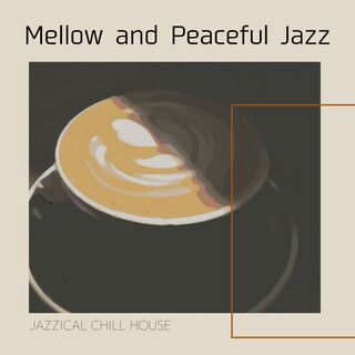 Mellow and Peaceful Jazz