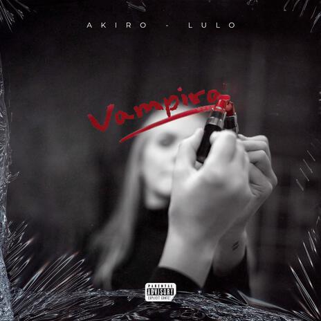 Vampira ft. AKIRO & Lulo