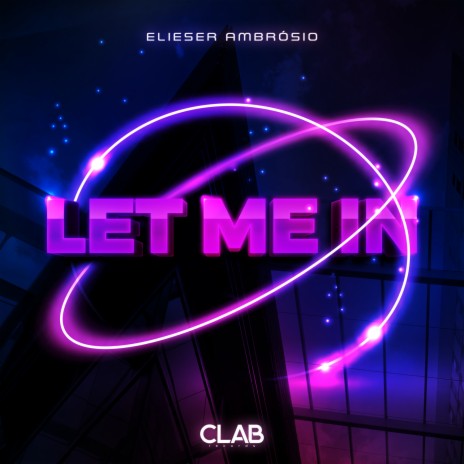 Let Me In | Boomplay Music