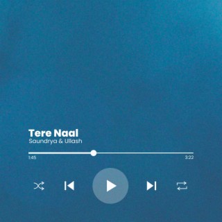 Tere NaaL