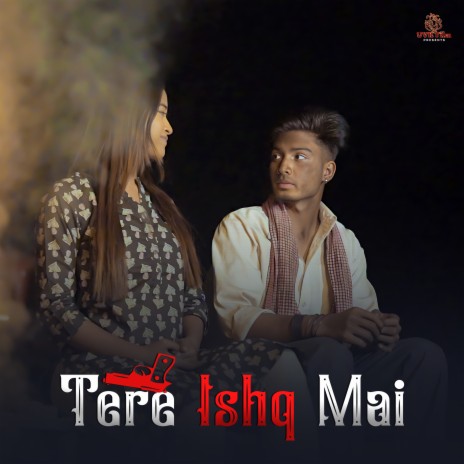 Tere Ishq Mai | Boomplay Music