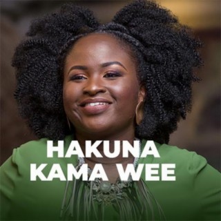 Hakuna Kama Wewe