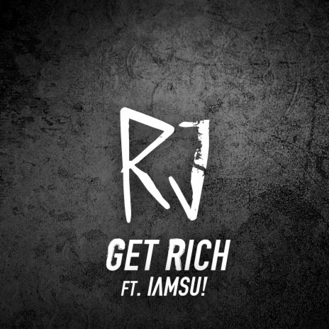 Get Rich (feat. Iamsu!) | Boomplay Music