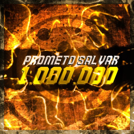 Prometo Salvar 1 Milhão | Boomplay Music