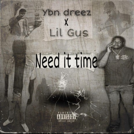 Need it time ft. Ybn dreez | Boomplay Music