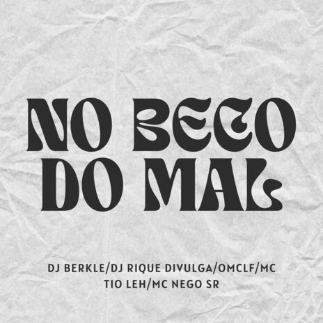 NO BECO DO MAL ft. omclf | Boomplay Music