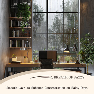 Smooth Jazz to Enhance Concentration on Rainy Days