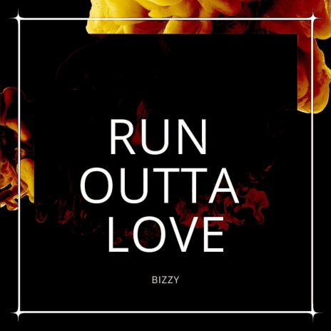 Run Outta Love | Boomplay Music