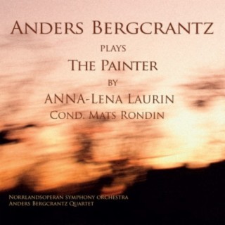 Anna-Lena Laurin: Anders Bergcrantz Plays the Painter by Anna-Lena Laurin
