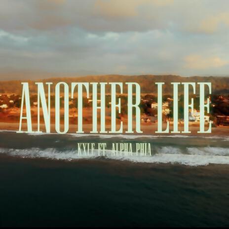 Another Life ft. Alpha Phia | Boomplay Music